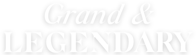 Grand & Legendary